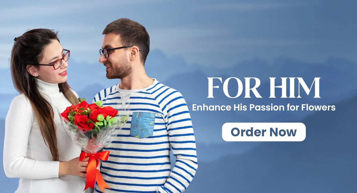 flowers for him